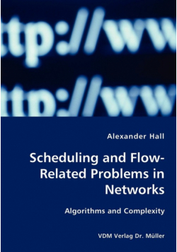 Scheduling and Flow-Related Problems in Networks