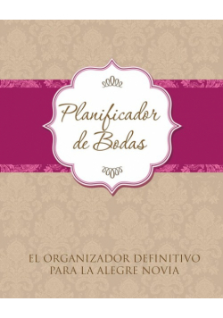 Planificador de Bodas El Organizador Definitivo Para La Alegre Novia