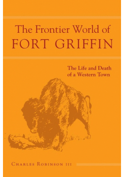 Frontier World of Fort Griffin