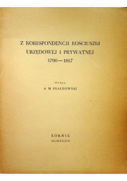 Z Korespondencji Kościuszki Urzędowej i Prywatnej 1939 r.