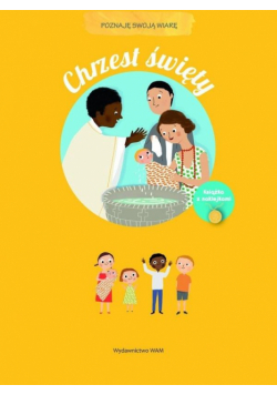Chrzest święty. Poznaję swoją wiarę