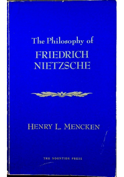The Philosophy of Friedrich Nietzsche