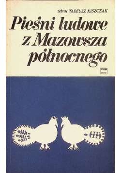 Pieśni ludowe z Mazowsza północnego