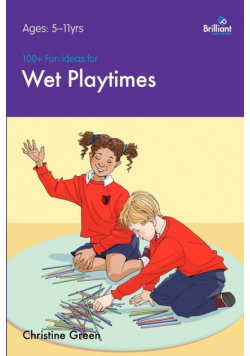 100+ Fun Ideas for Wet Playtimes that are Easy to Prepare and that Children Will Love