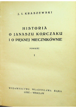 Historia o Janaszu Korczaku i o pięknej miecznikównie 1948 r.