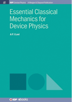 Essential Classical Mechanics for Device Physics