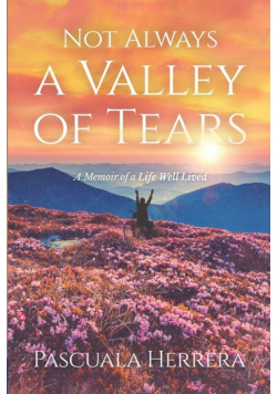 Not Always a Valley of Tears