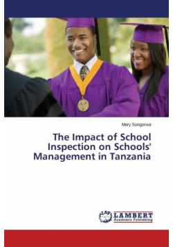 The Impact of School Inspection on Schools' Management in Tanzania