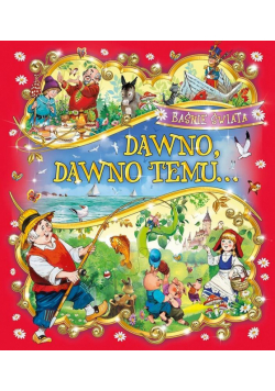 Dawno, dawno temu. Baśnie Świata
