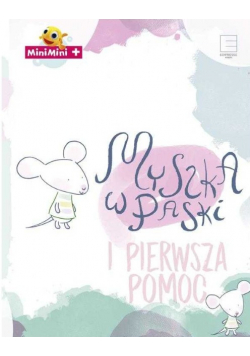 Myszka w Paski i pierwsza pomoc