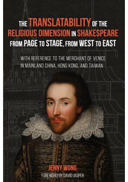The Translatability of the Religious Dimension in Shakespeare from Page to Stage, from West to East