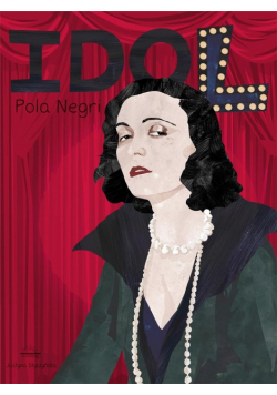 Idol. Pola Negri