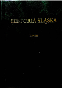 Historia Śląska tom III