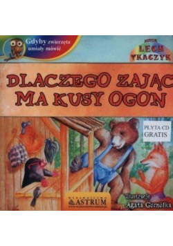 Dlaczego zając ma kusy ogon +CD