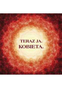 Teraz Ja. Kobieta Audio-CD