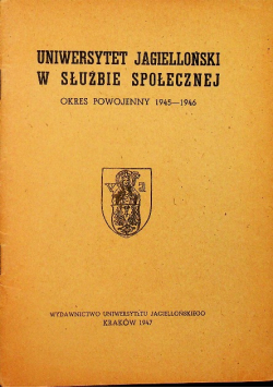 Uniwersytet Jagielloński w służbie społecznej 1947 r.