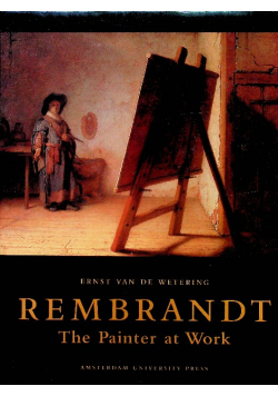 Rembrandt the Painter at work