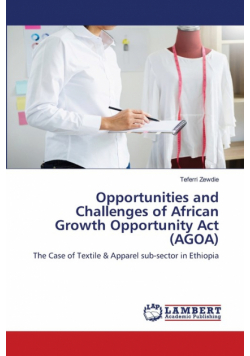 Opportunities and Challenges of African Growth Opportunity Act (AGOA)