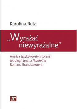 Wyrażać niewyrażalne