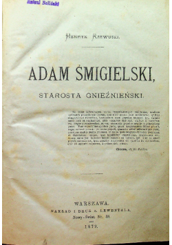 Adam Śmigielski starosta Gnieźnieński 1879 r.