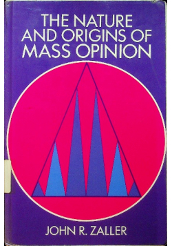 The Nature and Origins of Mass Opinion
