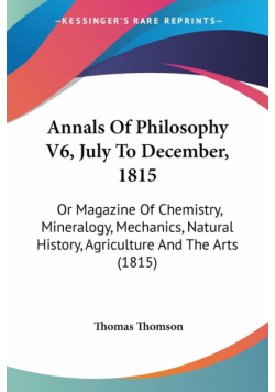 Annals Of Philosophy V6, July To December, 1815