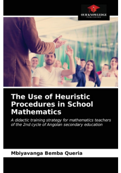 The Use of Heuristic Procedures in School Mathematics