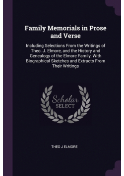 Family Memorials in Prose and Verse