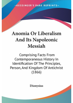 Anomia Or Liberalism And Its Napoleonic Messiah