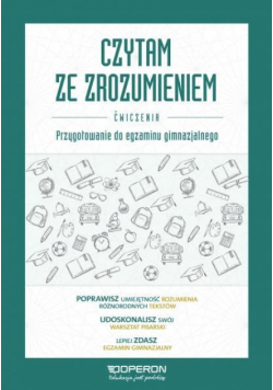 Czytam ze zrozumieniem. Zeszyt dla GIM OPERON