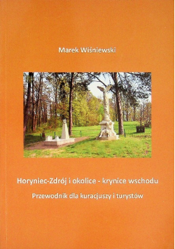 Horyniec Zdrój i okolice - krynice wschodu
