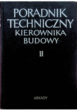 Poradnik techniczny kierownika budowy tom II