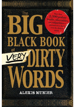 The Big Black Book of Very Dirty Words