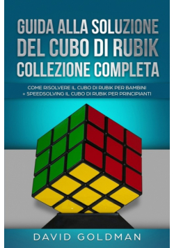 Guida Alla Soluzione Del Cubo Di Rubik Collezione Completa