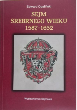 Sejm srebrnego wieku 1587 – 1652