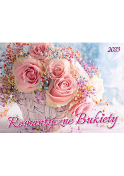 Kalendarz 2023 Ścienny Romantyczne Bukiety