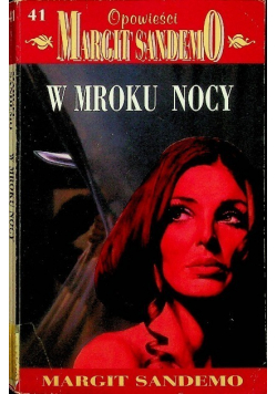 Opowieści Margit Sandemo Tom 41 W mroku nocy