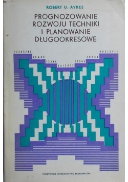 Prognozowanie rozwoju techniki i planowanie długookresowe