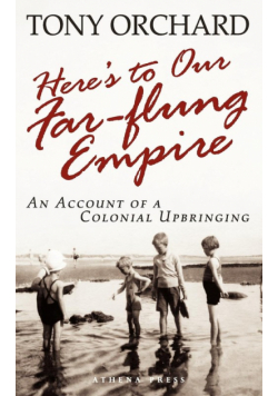 Here's to Our Far-Flung Empire
