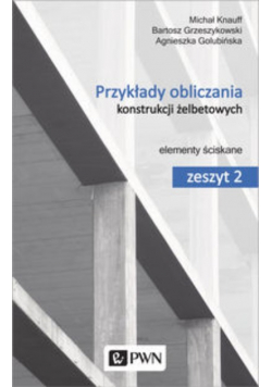Przykłady obliczania konstrukcji żelbetowych