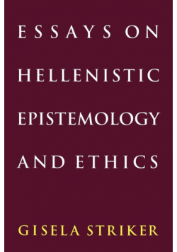 Essays on Hellenistic Epistemology and Ethics