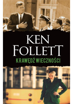 Krawędź wieczności. Trylogia Stulecie. Tom 3