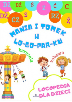 Logopedia dla dzieci Mania i Tomek w logoparku Nowa