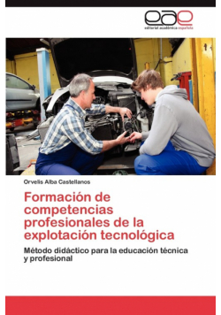 Formacion de Competencias Profesionales de La Explotacion Tecnologica