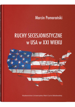 Ruchy secesjonistyczne w USA w XXI wieku