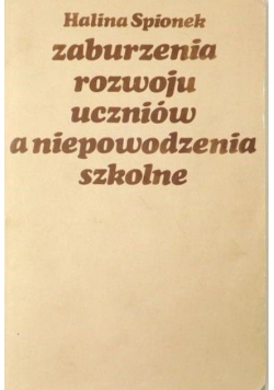 Zaburzenia rozwoju uczniów a niepowodzenia szkolne