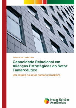 Capacidade Relacional em Alianças Estratégicas do Setor Famarcêutico