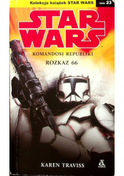Star Wars Komandosi Republiki tom 23  Rozkaz 66
