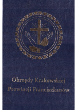 Obrzędy Krakowskiej Prowincji Franciszkanów