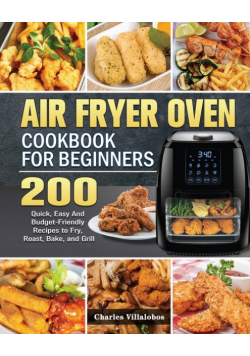 Air Fryer Oven Cookbook for Beginners